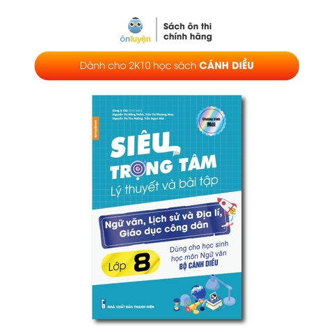 Sách Lớp 8-(Bộ Cánh Diều) Siêu trọng tâm Văn, Khoa học xã hội Lớp 8 (Văn viết theo bộ Cánh Diều- KHXH dành cho cả 3 bộ)