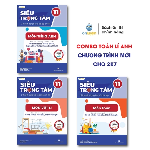 Lớp 11 (bộ Kết nối tri thức, Chân trời, Cánh diều)- sách Siêu trọng tâm Toán, Lí, Anh - Nhà sách Ôn luyện