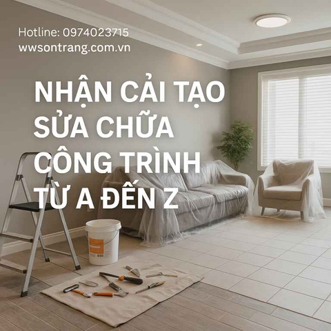 Nhận cải tạo sửa chữa công trình từ A đến Z