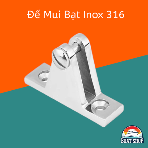 Đế Mui Bạt Thép Không Gỉ inox 316, Cho Dàn Mui Bạt Tàu Cano