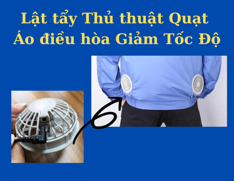 Lật tẩy Thủ thuật Quạt Áo điều hòa Giảm Tốc Độ