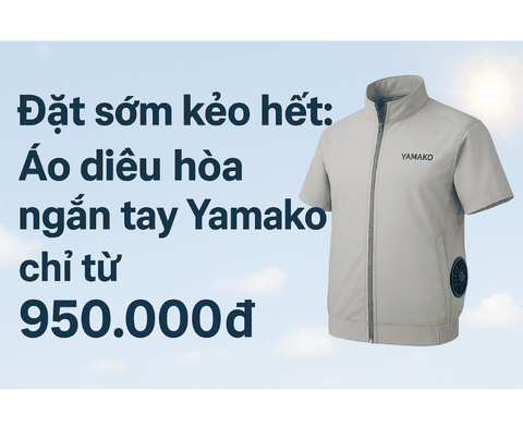 Đặt sớm kẻo hết: Áo điều hòa ngắn tay Yamako chỉ từ 950.000đ