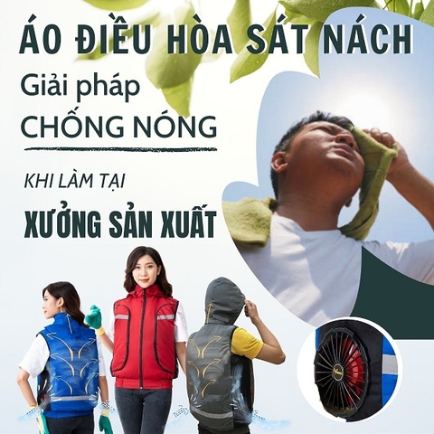Giảm mồ hôi nắng nóng nhờ Áo Điều Hoà Nhật Bản