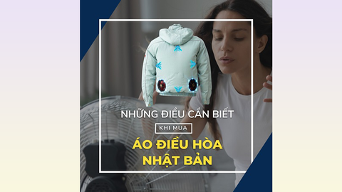 3 Lưu ý khi mua Áo Điều Hòa Nhiệt Độ