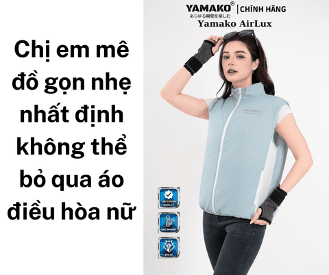 Chị em mê đồ gọn nhẹ nhất định không thể bỏ qua áo điều hòa nữ