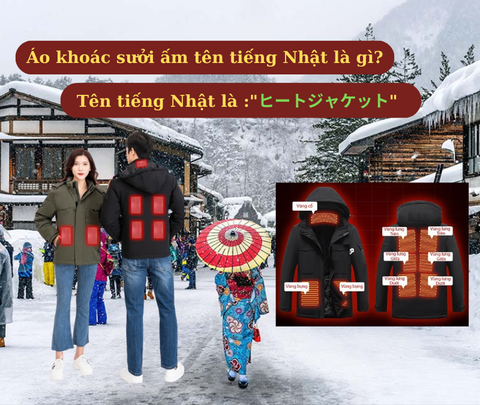 Tìm hiểu Áo khoác sưởi ấm tên tiếng Nhật là gì?