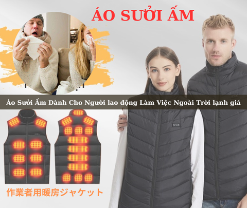 Áo Sưởi Ấm Dành Cho Người lao động Làm Việc Ngoài Trời lạnh giá