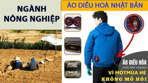 Tại sao nhân công Ngành Nông Nghiệp cần mặc Áo điều hoà?