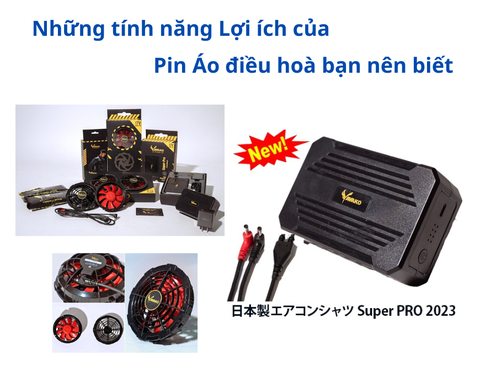 Những tính năng Lợi ích của Pin Áo điều hoà bạn nên biết