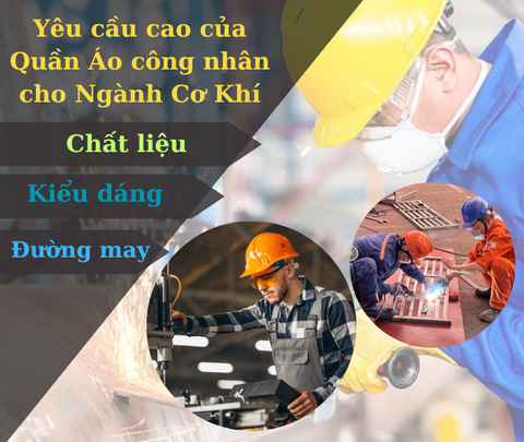 Yêu cầu cao của Quần Áo công nhân cho Ngành Cơ Khí