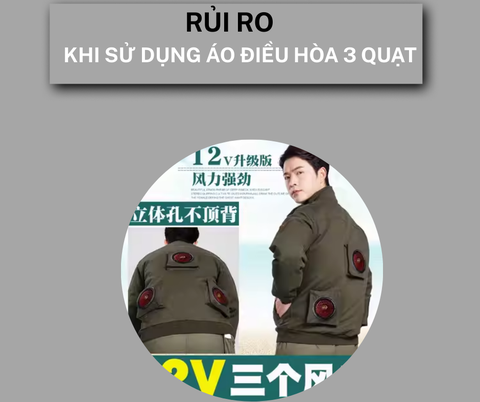 Những rủi ro khi sử dụng áo điều hòa 3 quạt