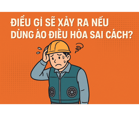 Điều Gì Sẽ Xảy Ra Nếu Dùng Áo Điều Hòa Sai Cách?