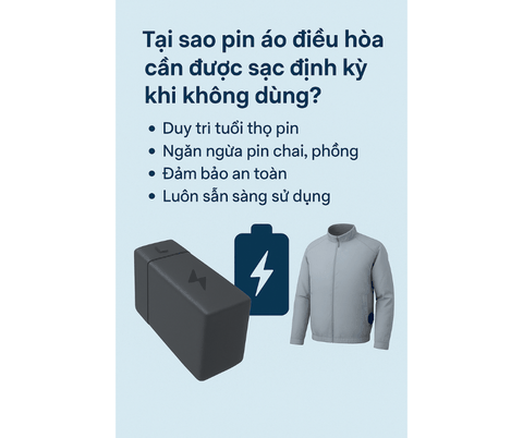Bảo quản pin áo điều hòa: Có nên sạc định kỳ khi không dùng?