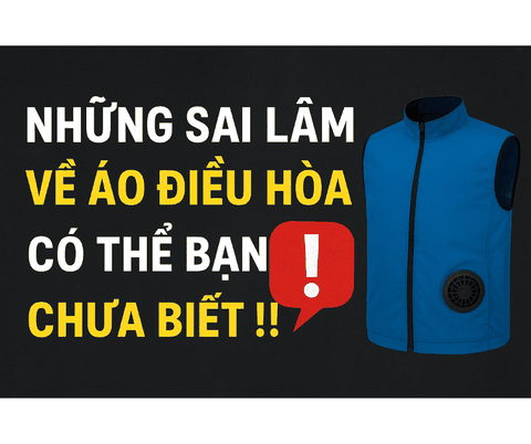 Những sai lầm về áo điều hòa , có thể bạn chưa biết !!!