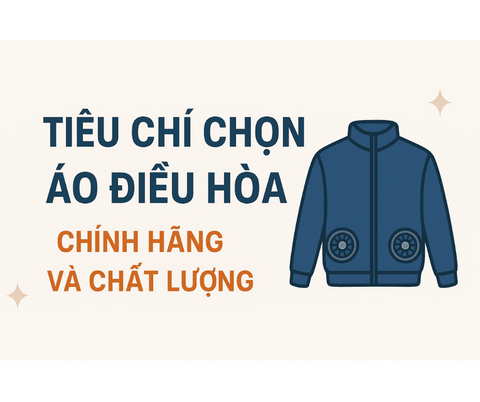 Tiêu chí chọn áo điều hòa chính hãng và chất lượng