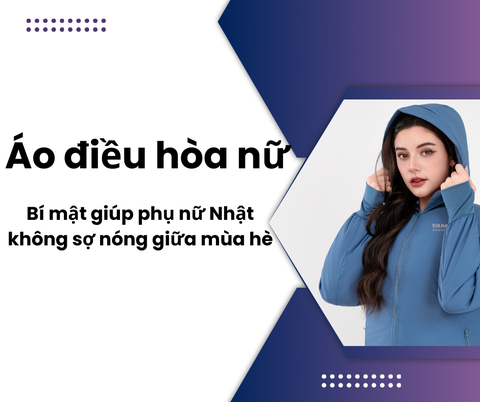 Áo điều hòa nữ: Bí mật giúp phụ nữ Nhật không sợ nóng giữa mùa hè