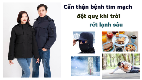 Cẩn thận bệnh tim mạch đột quỵ khi trời rét lạnh sâu