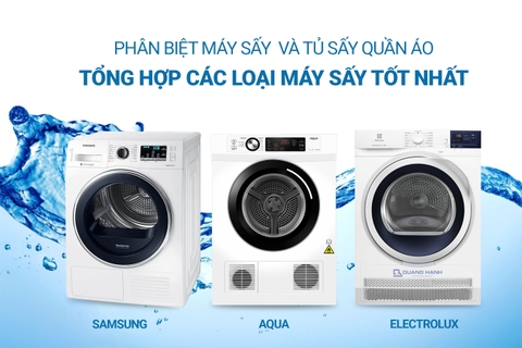 Phân biệt máy sấy quần áo và tủ sấy - Tổng hợp các máy sấy tốt