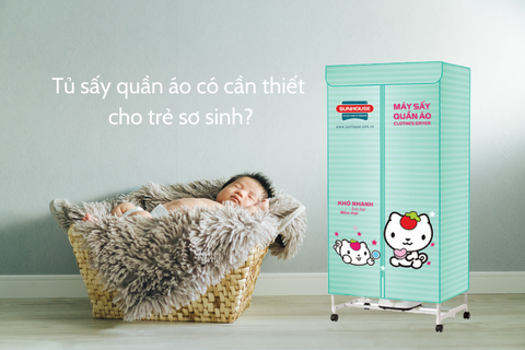 Tủ sấy quần áo có cần thiết cho trẻ sơ sinh?