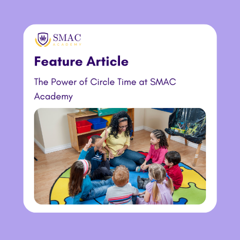 Embracing Connection and Community: The Power of Circle Time at SMAC Academy