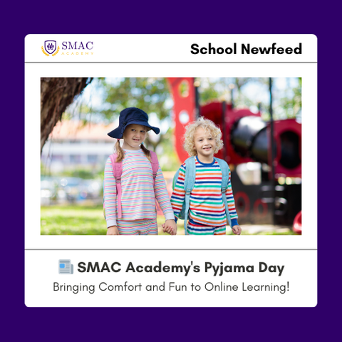 📰 SMAC Academy's Pyjama Day: Bringing Comfort and Fun to Online Learning!