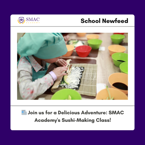 📰 Join us for a Delicious Adventure: SMAC Academy's Sushi-Making Class!