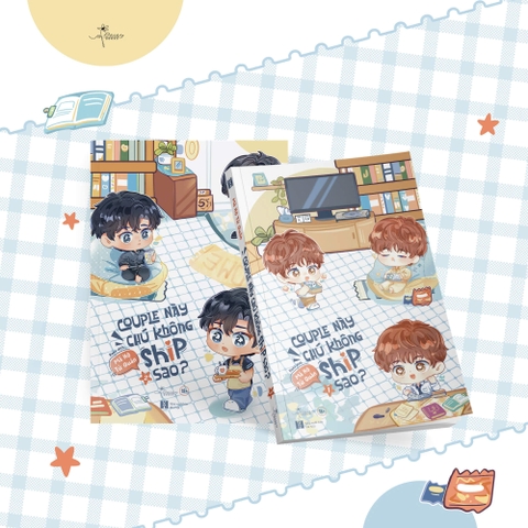 Tiểu thuyết COUPLE NÀY CHÚ KHÔNG SHIP SAO - TẬP 1 [BẢN THƯỜNG]