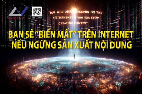 Bạn sẽ “BIẾN MẤT” trên internet nếu ngừng sản xuất nội dung (content)