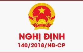 Nghị định 140/2018/NĐ-CP sửa đổi các Nghị định liên quan đến đầu tư kinh doanh, thủ tục hành chính