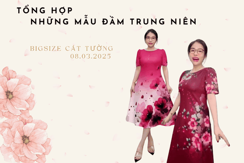 CÁCH CHỌN ĐẦM TRUNG NIÊN SANG TRỌNG & QUÝ PHÁI