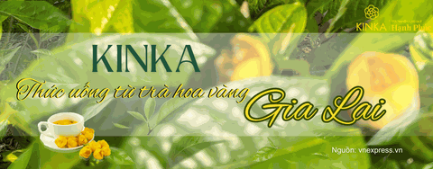 Kinka - thức uống từ trà hoa vàng Gia Lai