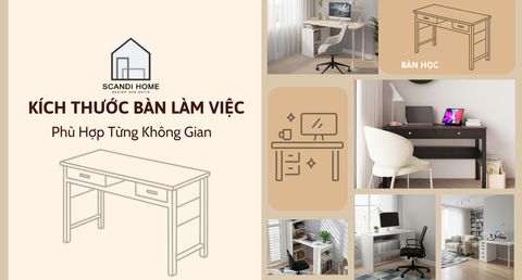 Bí Quyết Tối Ưu Diện Tích Và Thẩm Mỹ Nhờ Chọn Kích Thước Bàn Làm Việc Phù Hợp Từng Không Gian