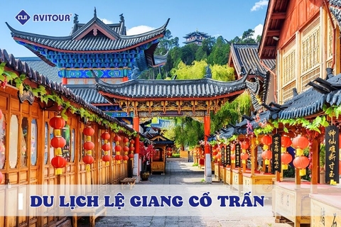 Lạc Về Cổ Đại Cùng Lệ Giang Cổ Trấn