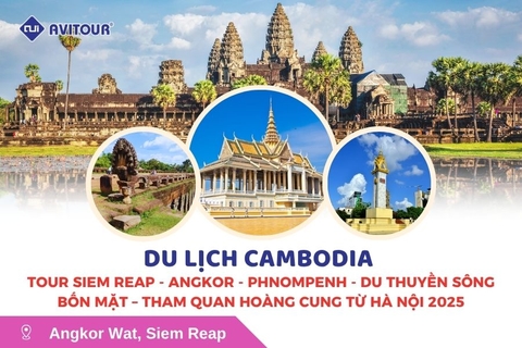 Du lịch Cambodia: Tour Siem Reap - Angkor - Phnompenh - Du thuyền sông bốn mặt - Tham quan Hoàng Cung từ Hà Nội 2025
