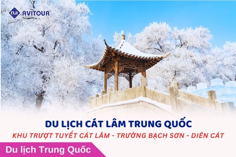 Du Lịch Cát Lâm Trung Quốc | Khu Tuyết Cát Lâm - Trường Bạch Sơn - Diên Cát từ Hà Nội 2024