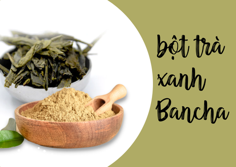 BỘT TRÀ XANH BANCHA -