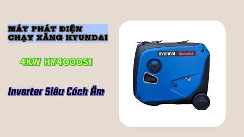 Máy Phát Điện Chạy Xăng Inverter Hyundai 4kW HY4000SI Siêu Cách Âm