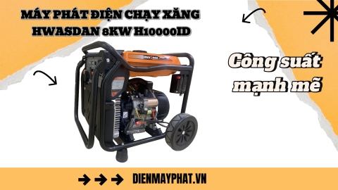 Máy phát điện chạy xăng Hwasdan 8Kw H10000iD - Công suất mạnh mẽ