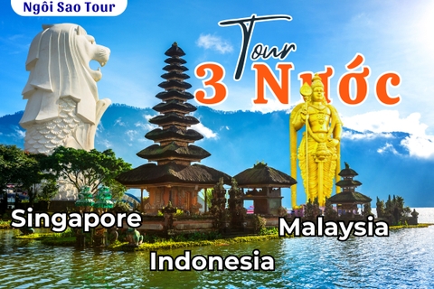 TOUR DU LỊCH 3 NƯỚC 4N3D: SINGAPORE - MALAYSIA - INDONESIA