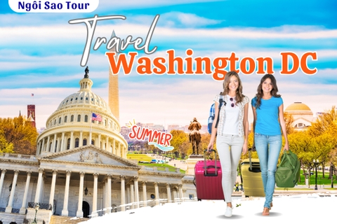 Tour Nội Địa Mỹ Bờ Đông VM1: Washington (1 Ngày) cùng Ngôi Sao Group