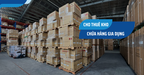 Cho thuê kho chứa hàng gia dụng tại Bình Dương giá rẻ