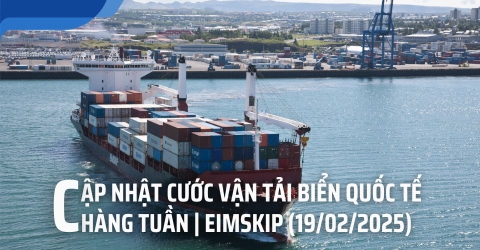 Cước Vận Tải Biển Quốc Tế Hàng Tuần | 19.02.2025