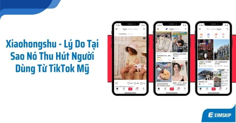 Xiaohongshu: Sự Trỗi Dậy Của Mạng Xã Hội Trung Quốc Tại Mỹ | Lý Do Tại Sao Nó Thu Hút Người Dùng Từ TikTok