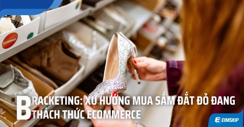Bracketing: Thói quen mua sắm đắt đỏ đang định hình lại eCommerce