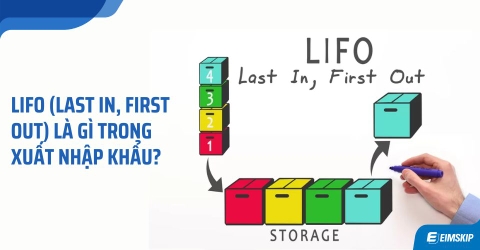 LIFO (Last In, First Out) là gì? Phương pháp LIFO là gì trong xuất nhập khẩu?