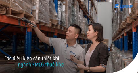 Điều kiện cần khi đi thuê kho ngành FMCG