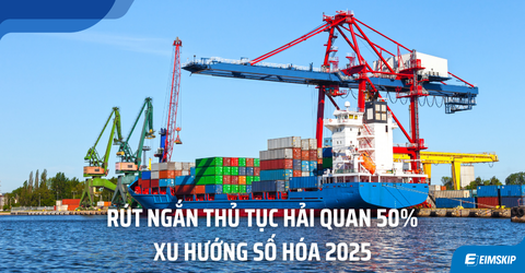 Rút ngắn thủ tục hải quan và xu hướng số hóa: Doanh nghiệp cần biết gì?