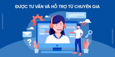 Được tư vấn và hỗ trợ từ chuyên gia