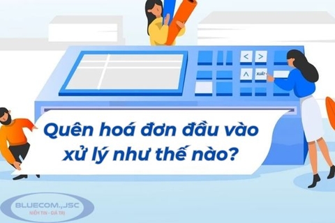Quên hoá đơn đầu vào xử lý như thế nào?