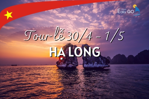 TOUR DU LỊCH HÀ NỘI – HẠ LONG 3 NGÀY 2 ĐÊM | TOUR LỄ 30/4